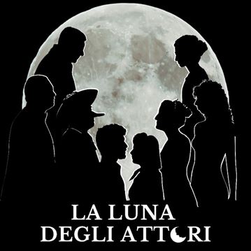 La Luna degli attori