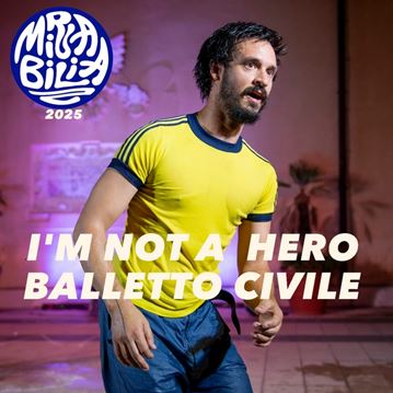 Balletto Civile | I'm not a Hero