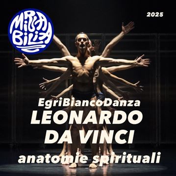 EgriBiancoDanza | Leonardo Da Vinci - Anatomie Spirituali