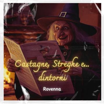 Castagne, streghe e... dintorni