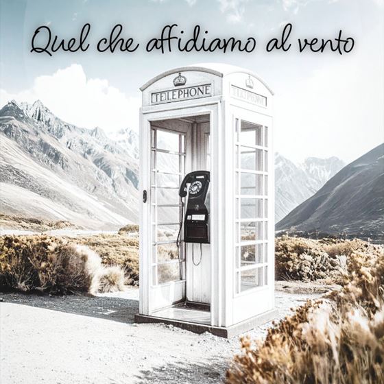 Quel che affidiamo al vento