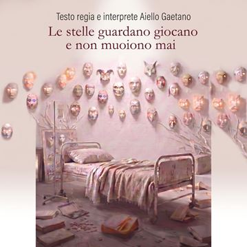 Le stelle guardano giocano e non muoiono mai